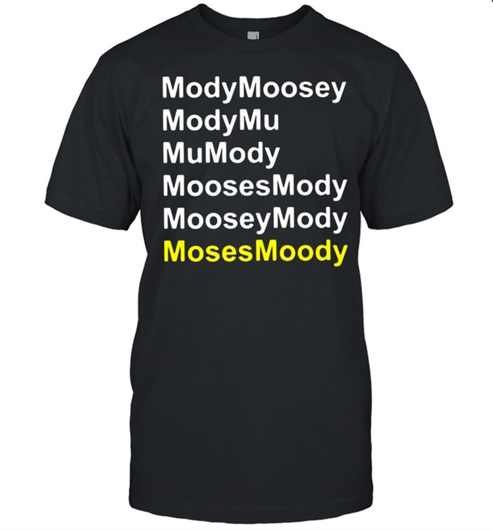 Awesome Modymoosey Modymu Mumody Moosesmody T-shirt 