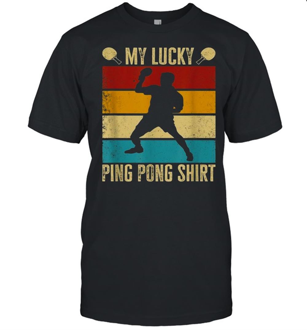 Gifts My Lucky Ping Pong Shirt Table Tennis Player Shirt 