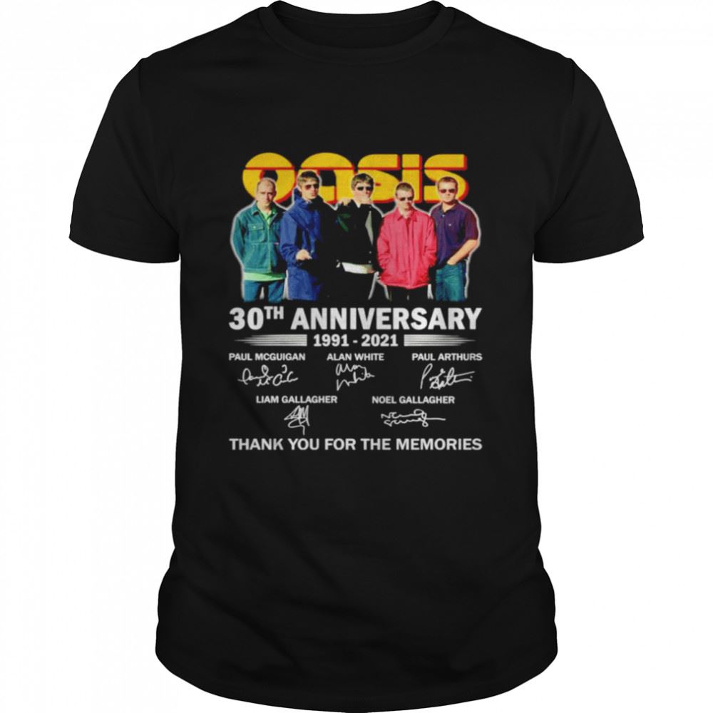 Great Oasis 30th Th Anniversary 1991 2021 Thank You For The Memories Signatures Shirt 