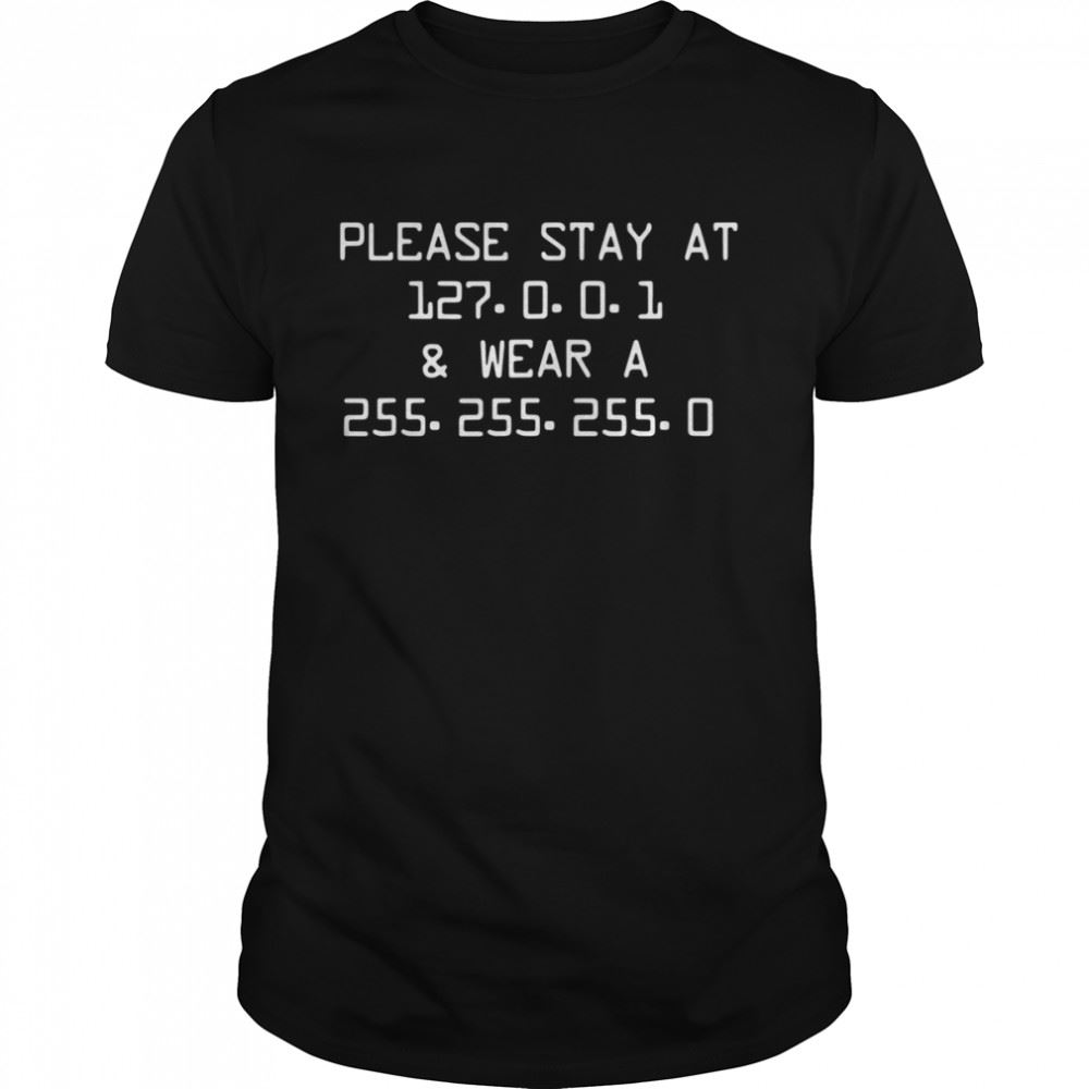 Attractive Please Stay At And Wear A Shirt 