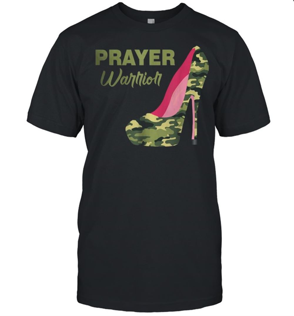 Limited Editon Prayer Warrior Faith Camo High Heels Christian T-shirt 