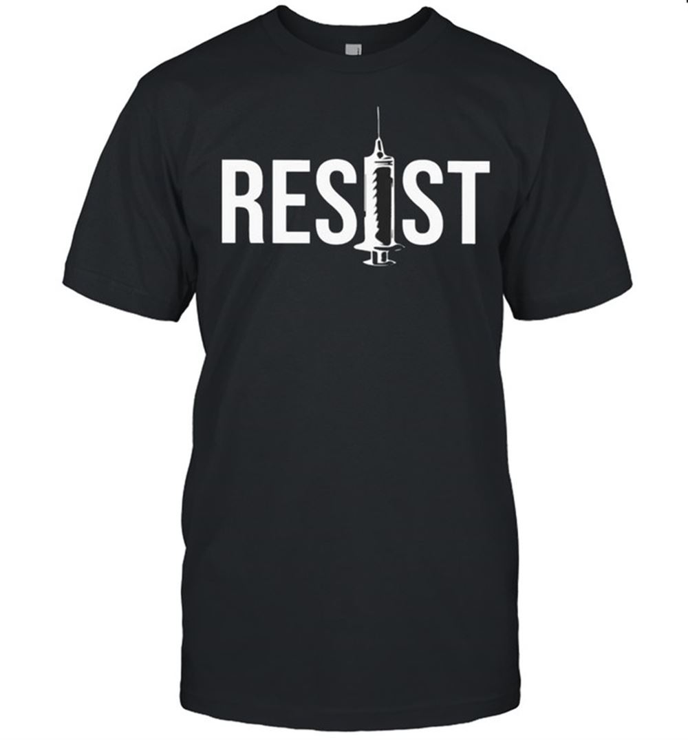 Promotions Resist Vaccine Shirt 