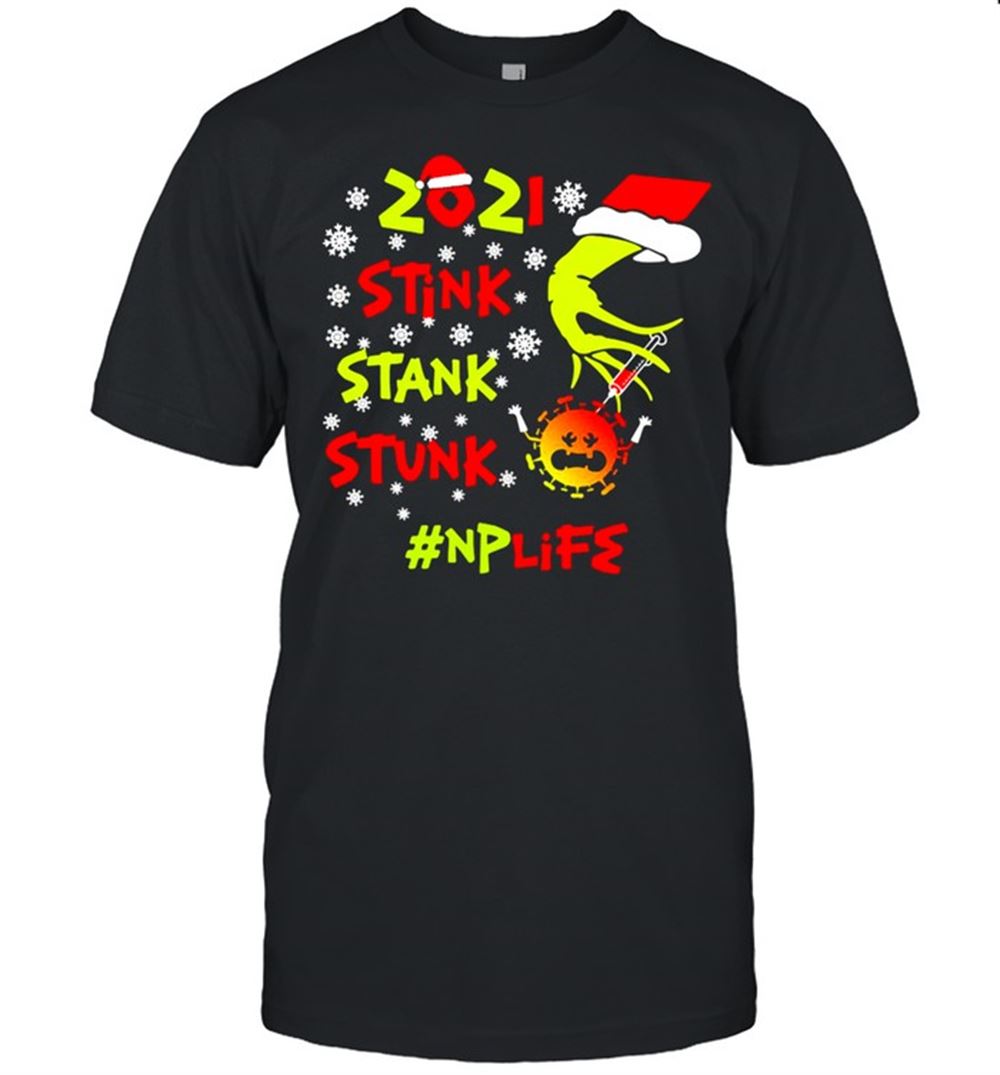 Gifts Santa Grinch Hand 2021 Stink Stank Stunk Np Life Coronavirus Christmas Sweater T-shirt 