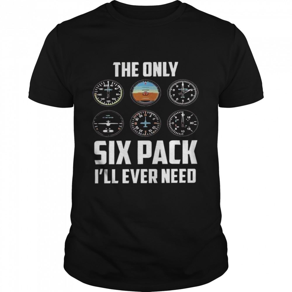 High Quality The Only Six Pack Ill Ever Need Shirt 