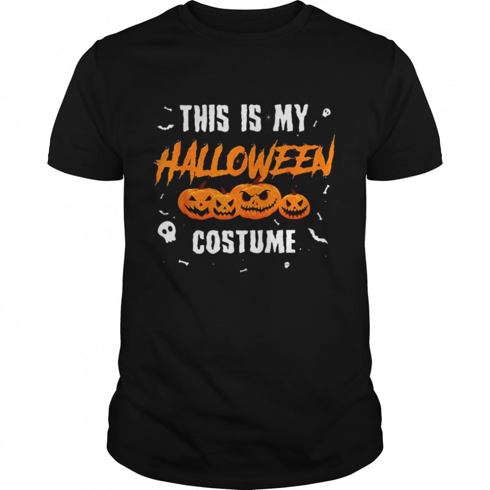 Best This Is My Halloween Costume Halloween Party Pumpkin T-shirt 