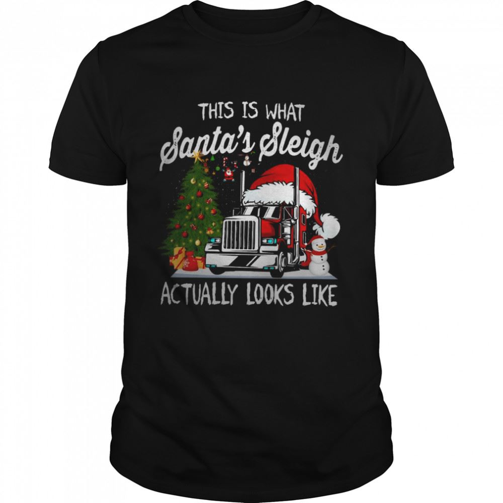 Awesome This Is That Santas Sleigh Actually Looks Like Shirt 