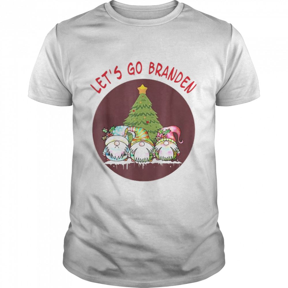 Great Lets Go Branden Tree Gnome Conservative Anti Liberal Xmas Christmas Shirt 