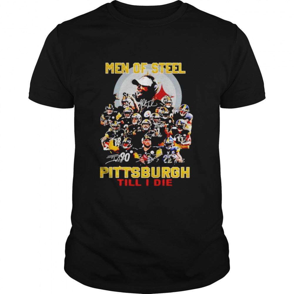 Attractive Men Of Steel Pittsburgh Till I Die Shirt 
