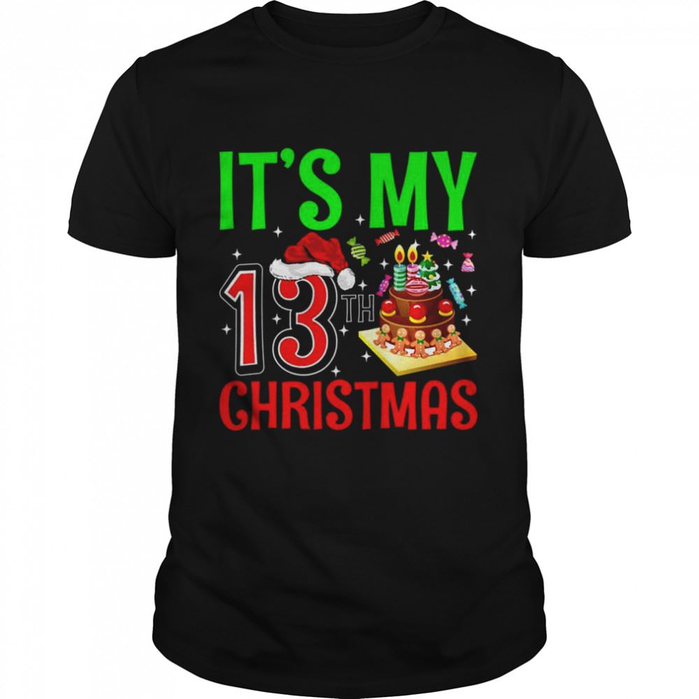 Gifts Merry Christmas Yes Its My 13th Birthday Christmas Shirt 