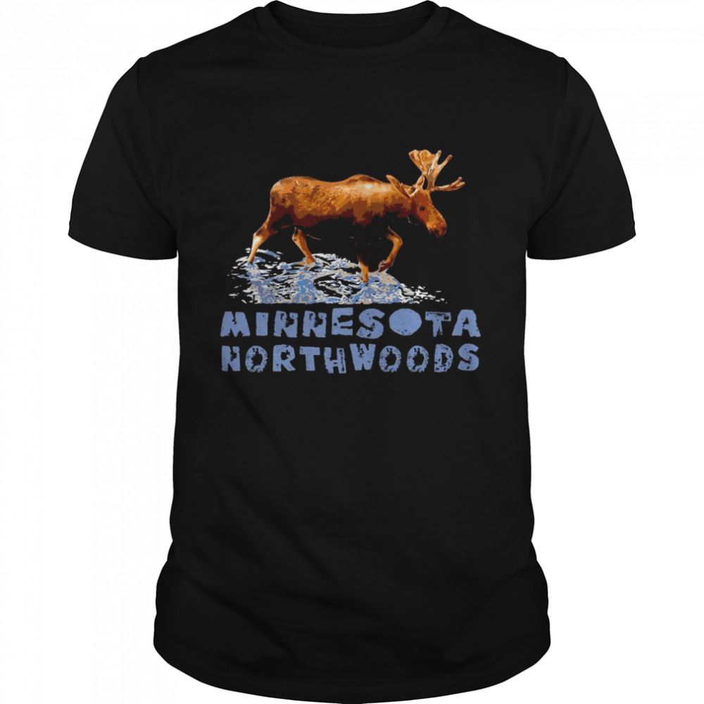 Best Minnesota Northwoods Outdoors Resort Vacation Moose Shirt 