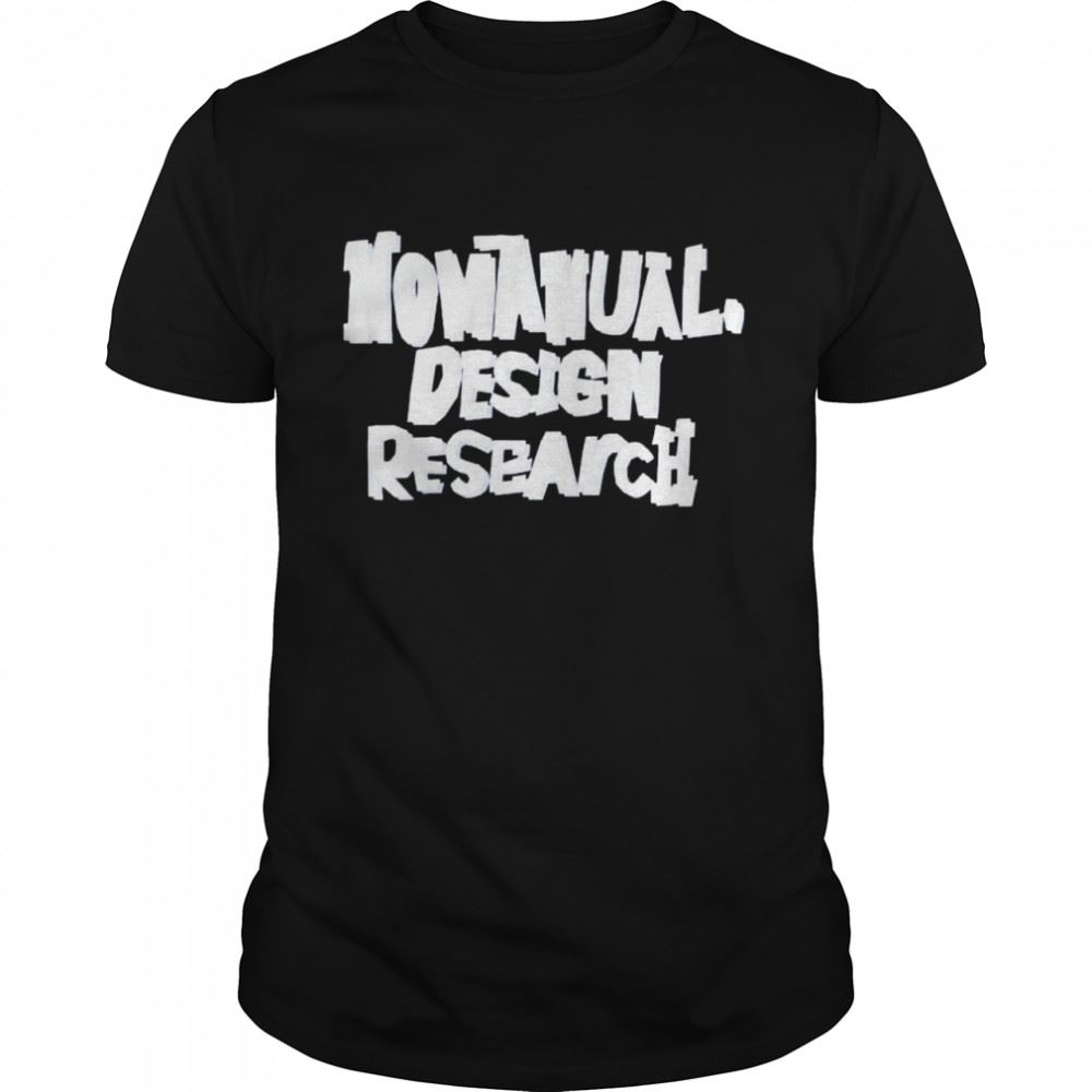 Special Nomanual Design Research Shirt 