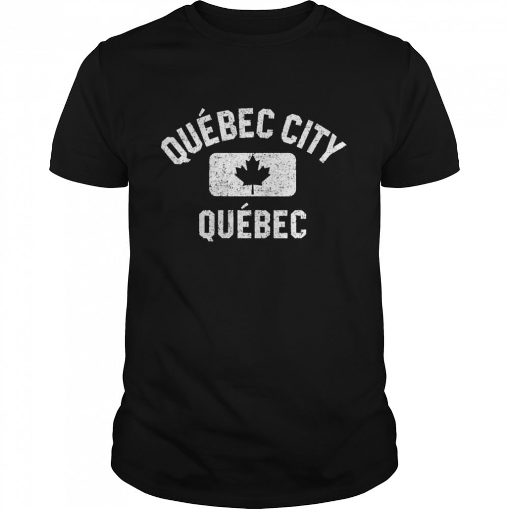 Happy Quebec City Canada Gym Style Leaf Red W Distress White Print Shirt 