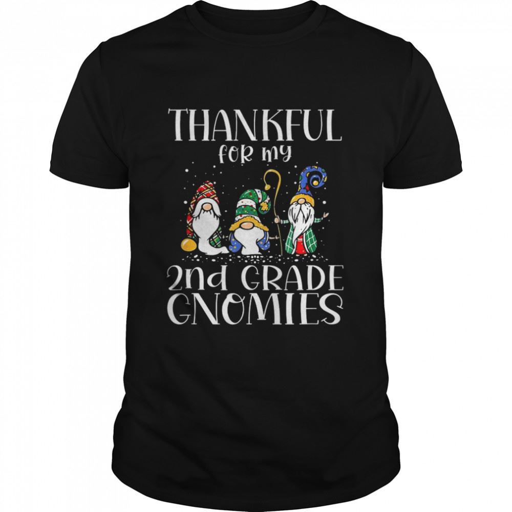 Best Thankful For My 2nd Grade Gnomies Christmas Shirt 