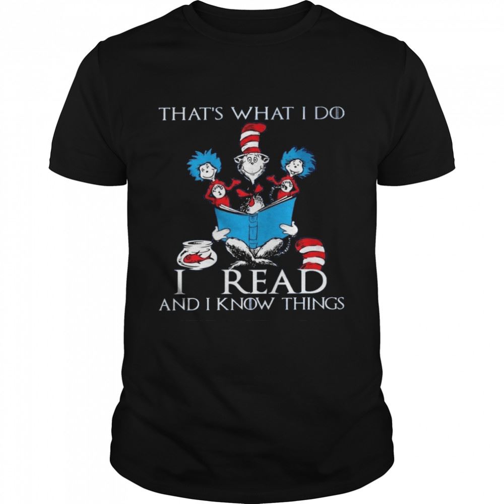 High Quality Thats What I Do I Read And I Know Things Shirt 