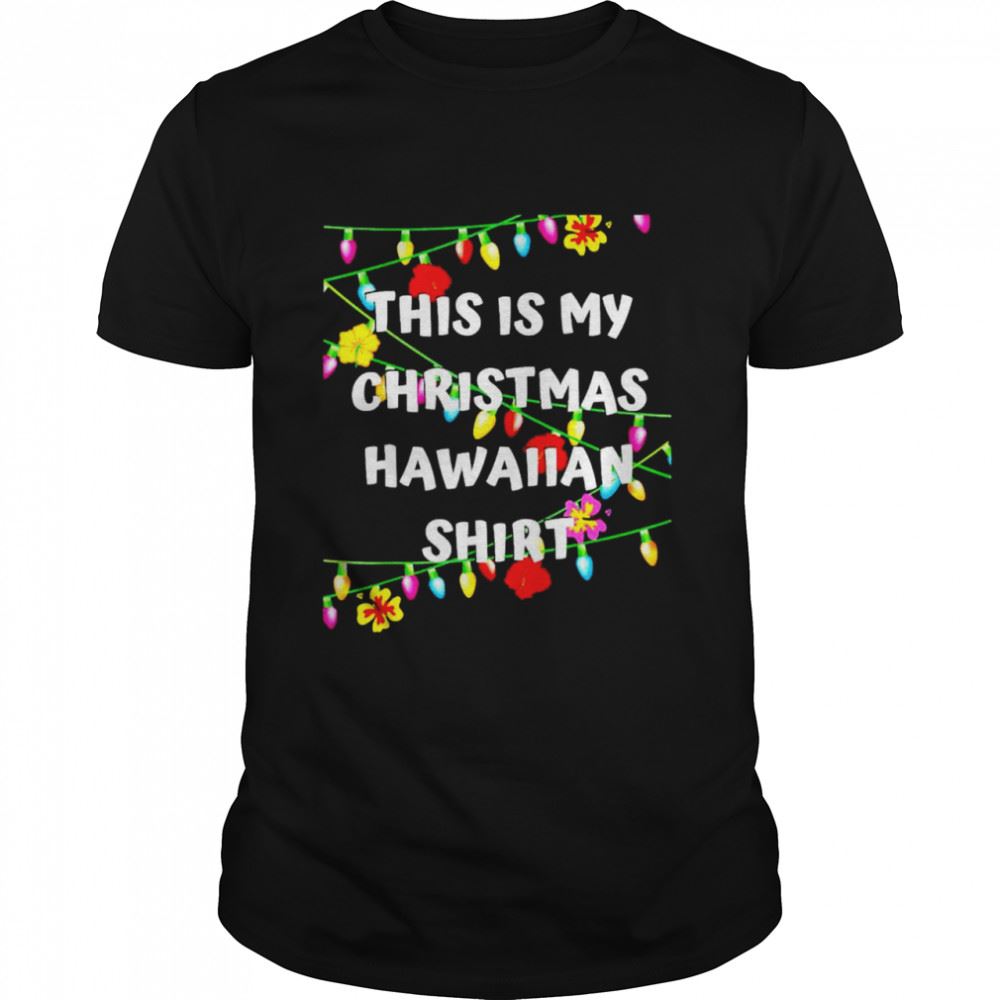Special This Is My Christmas Hawaiian Shirt 