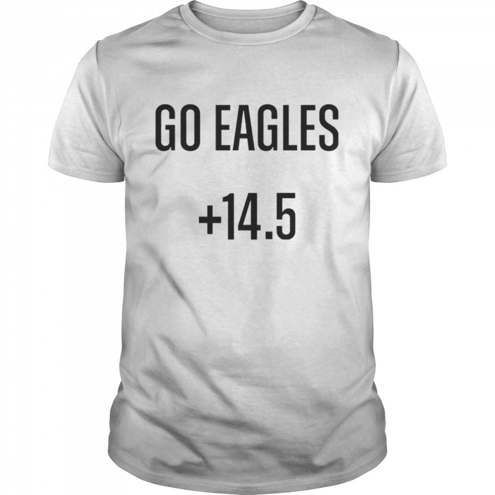 Great Top Go Eagles +145 Shirt 