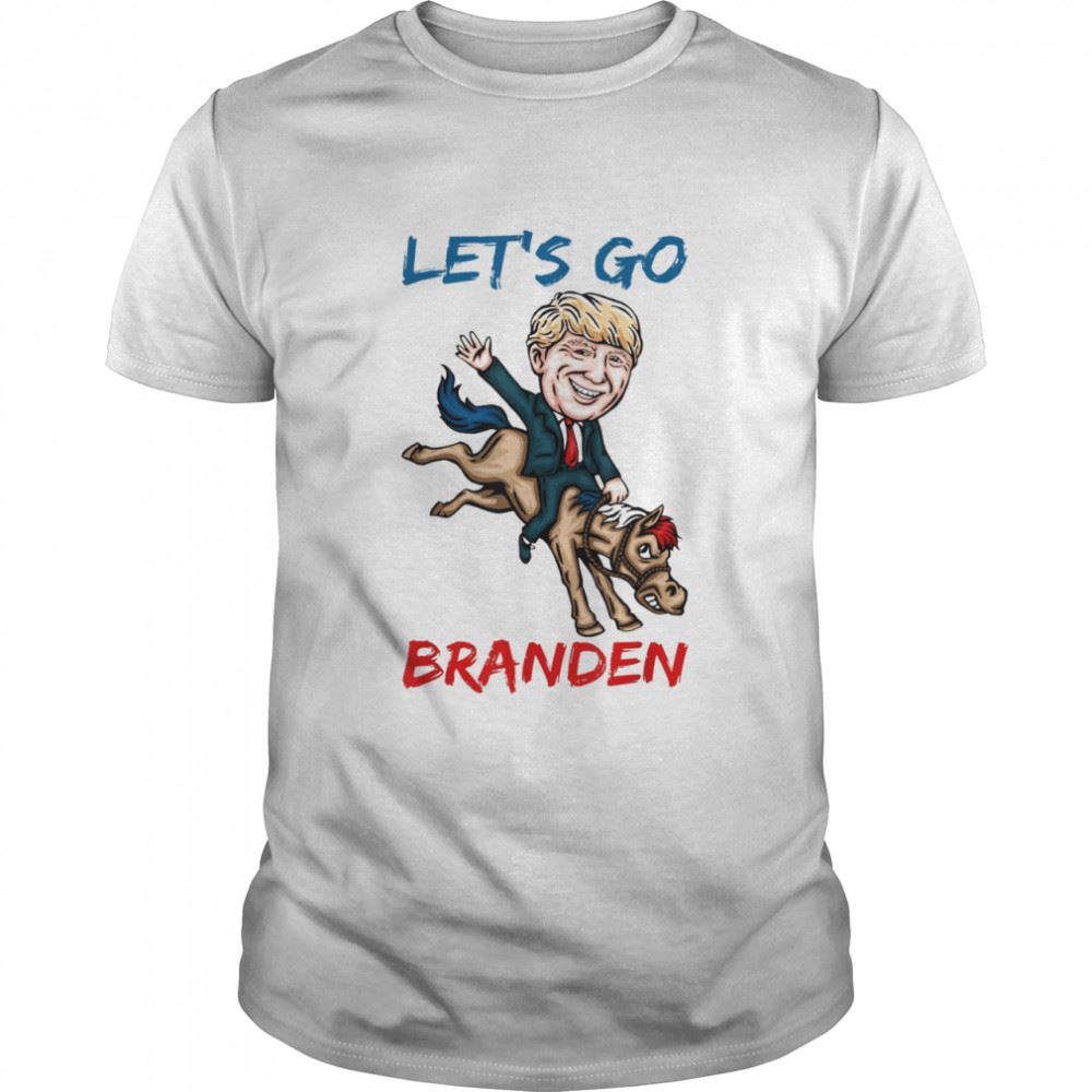 Gifts Trump Lets Go Branden Brandon Shirt 