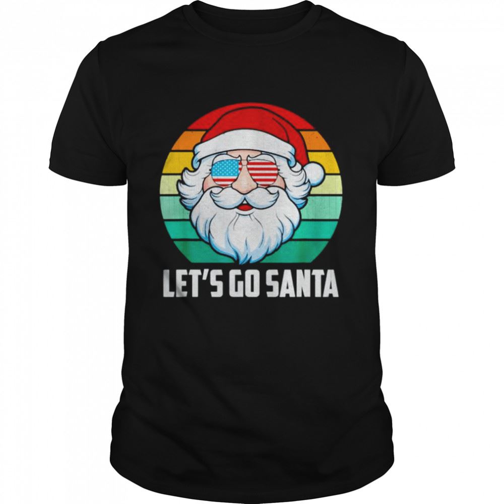 Gifts Vintage Santa Lets Go Santa Christmas Shirt 