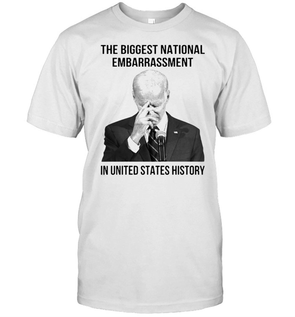 Promotions Joe Biden The Biggest National Embarrassment In United States History Shirt 