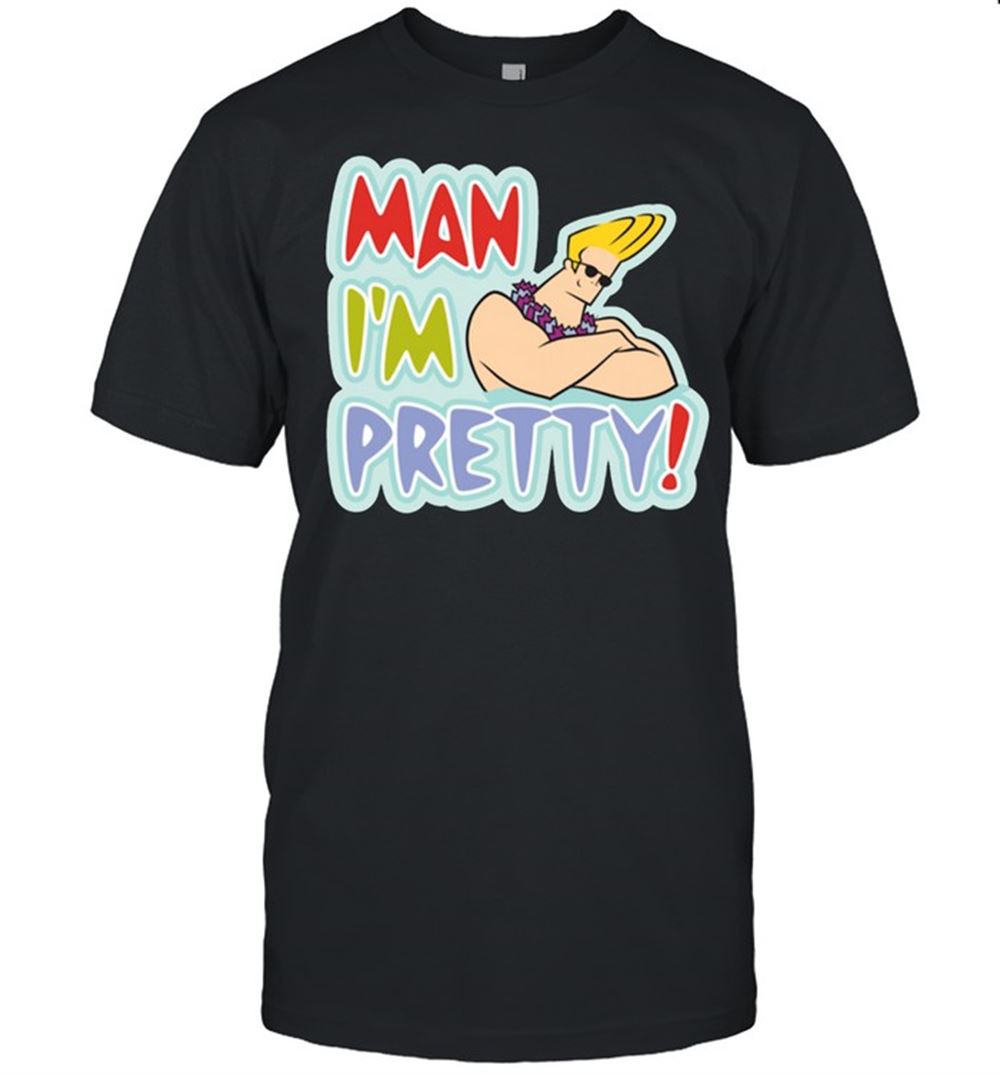 Special Johnny Bravo Man Im Pretty Shirt 