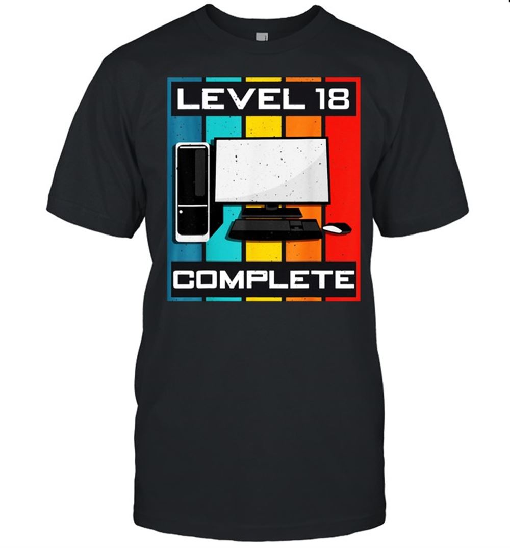 Limited Editon Level 18 Complete I 18th Birthday Computer Gaming Shirt 