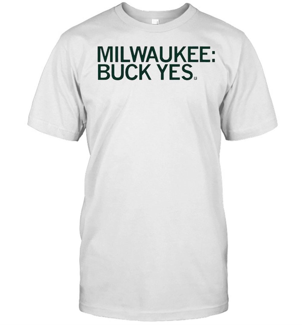 Awesome Milwaukee Buck Yes Shirt 