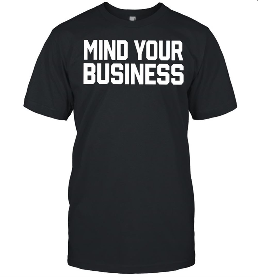 Awesome Mind Your Business Cm Punk Shirt 