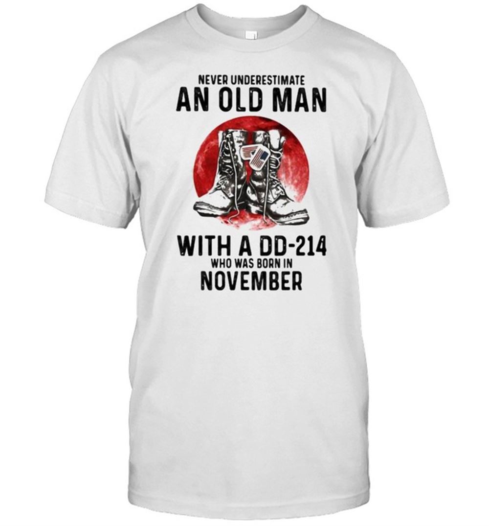 High Quality Never Underestimate An Old Man With A Dd 214 Who Was Born In November Blood Moon Shirt 