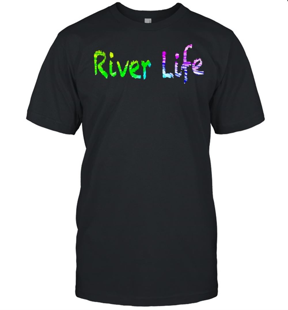 Amazing River Life Shirt 