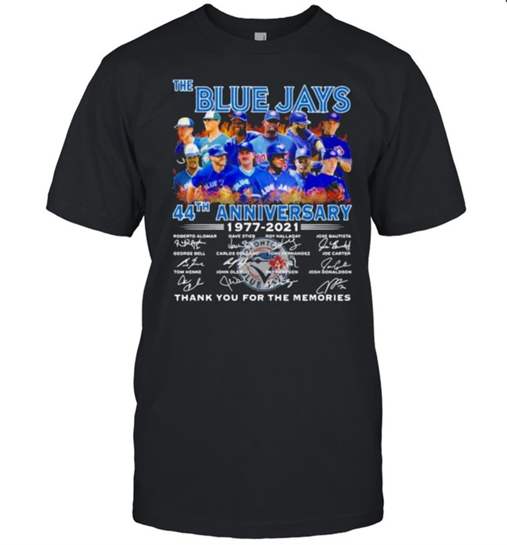 Limited Editon The Blue Jays 44th Anniversary 1977 2021 Thank You For The Memories Signatures Shirt 
