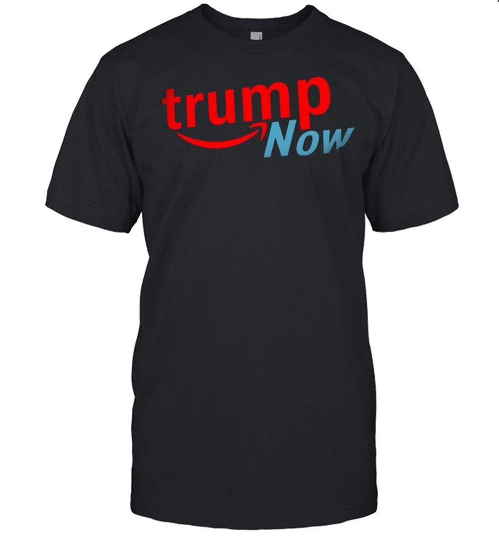 Promotions Trump Now Shirt 