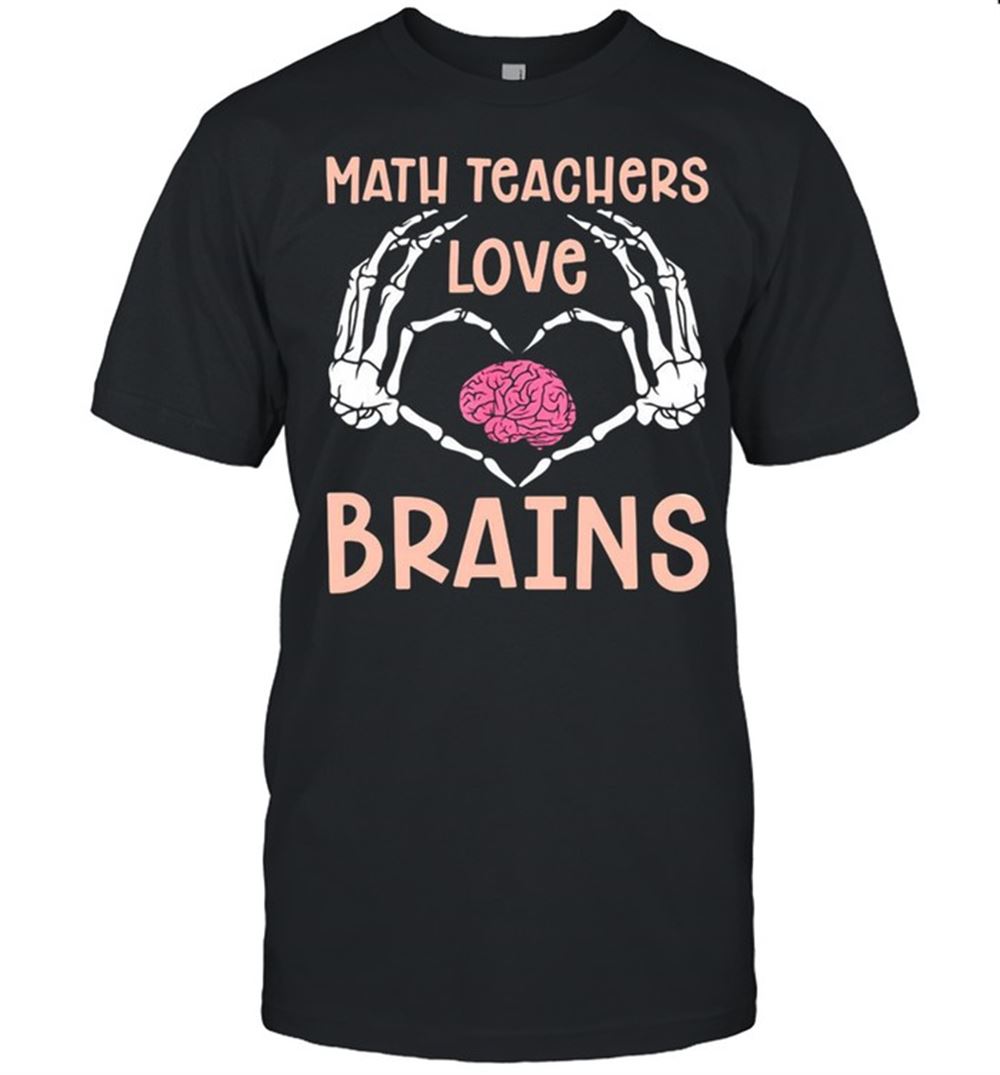 Best Witch Math Teachers Love Brains Scary Halloween T-shirt 