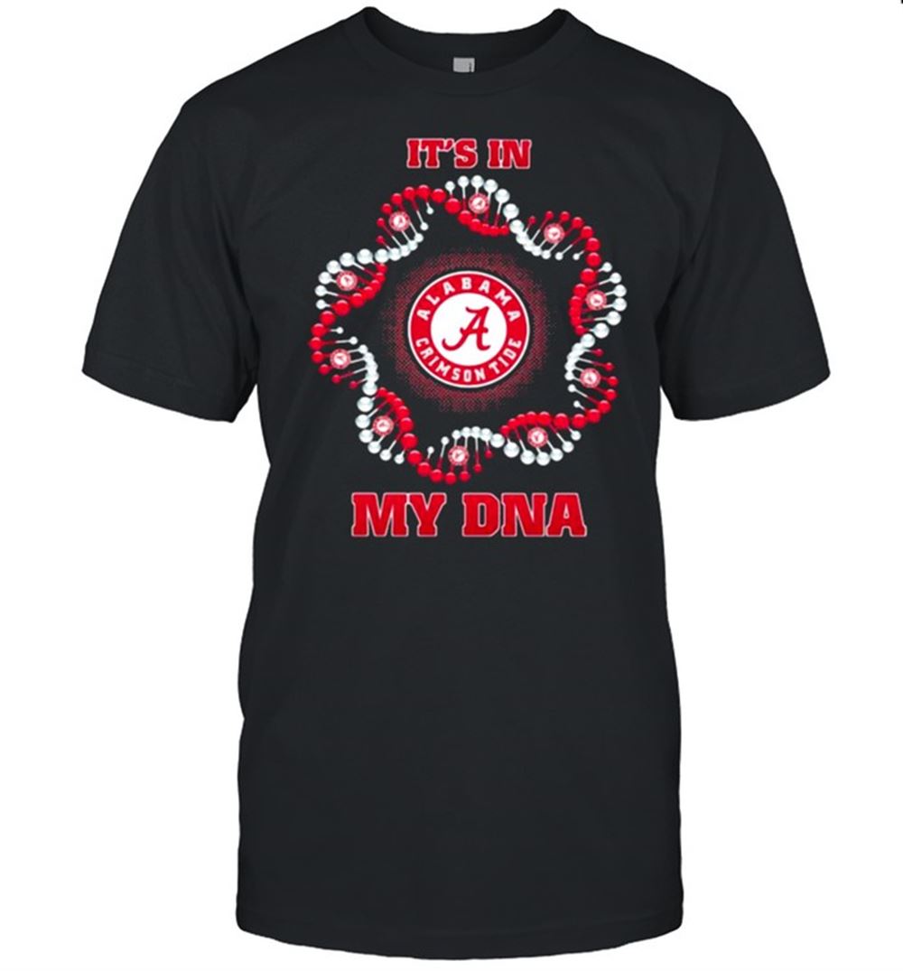 Special Its In My Dna Alabama Crimson Tide Shirt 