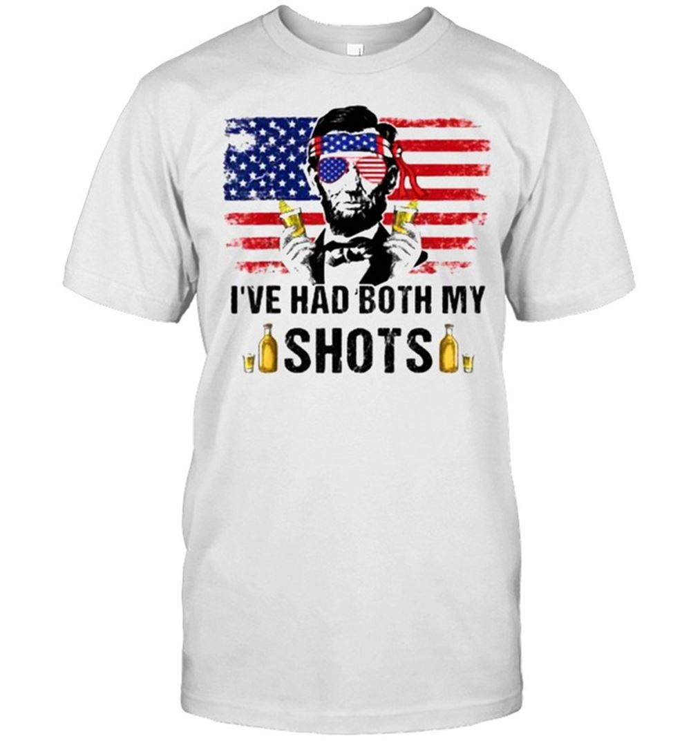 Best Ive Had Both My Shots Tequila Abraham Lincoln 4th Of July American Flag T-shirt 