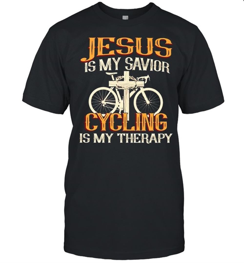 Great Jesus Is My Savior Cycling Is My Therapy Shirt 