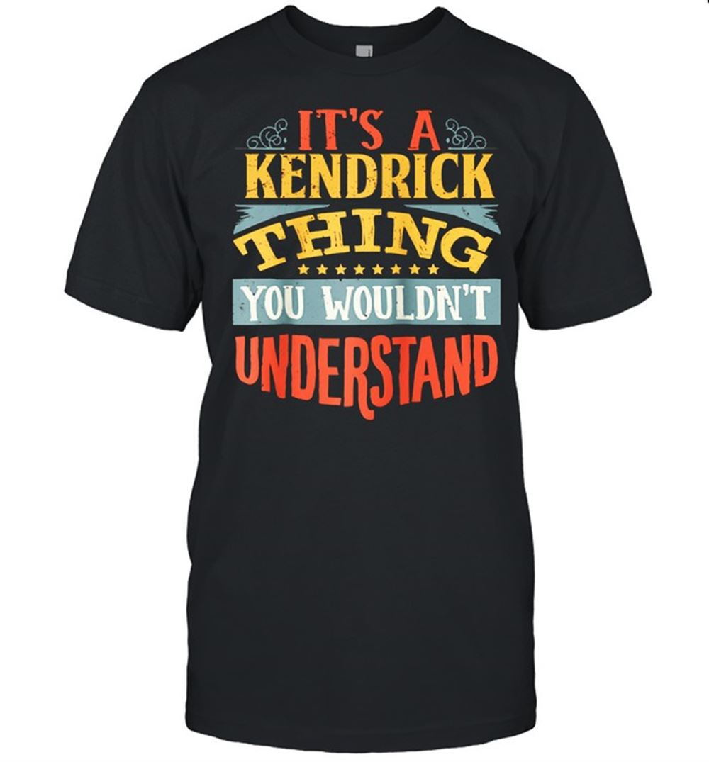 Happy Kendrick Name Shirt 