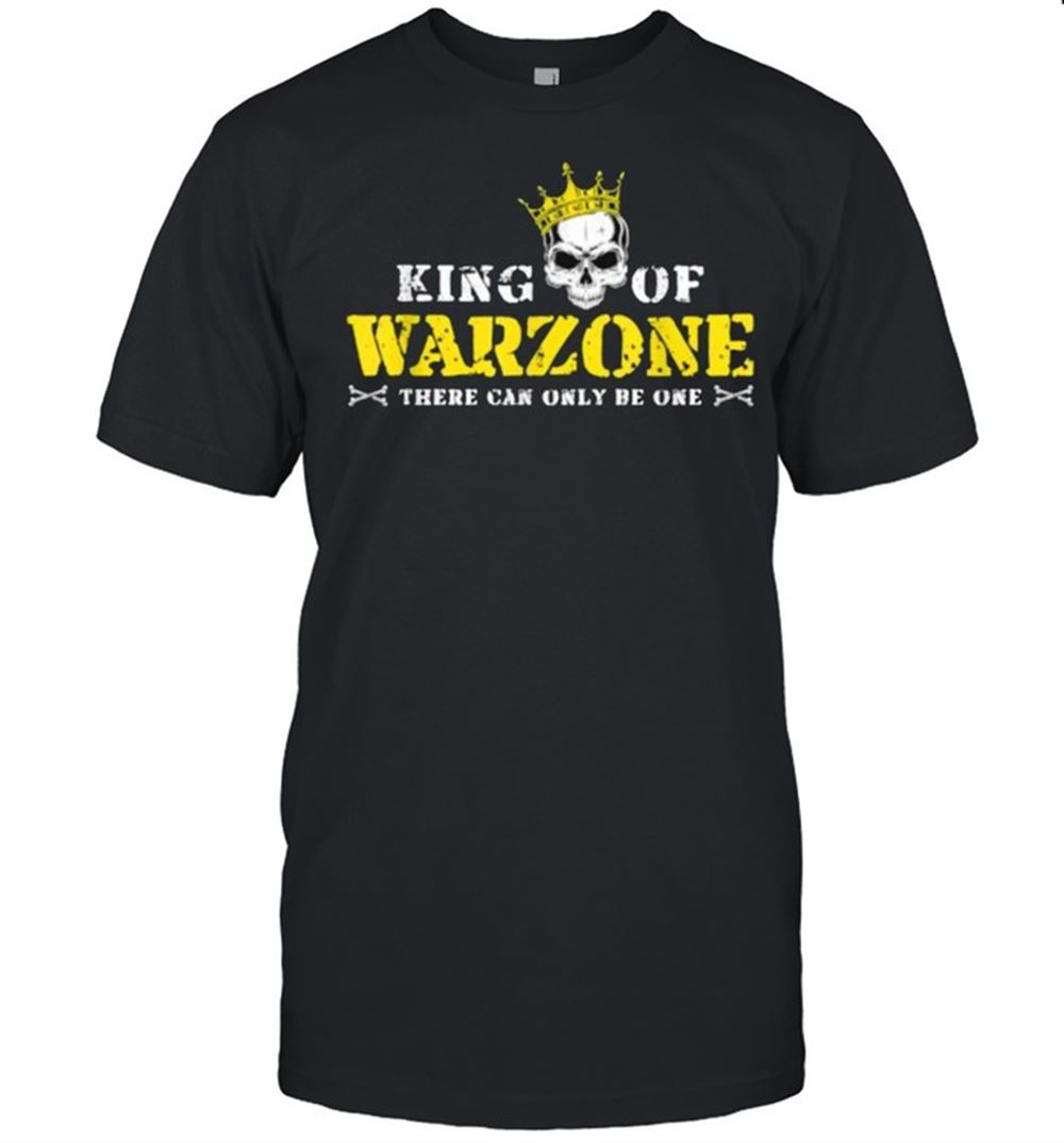 Gifts King Of Warzone Gamer Gift Calls For Duty Cod Gaming T-shithere Can Only Be One Skull Shirt 