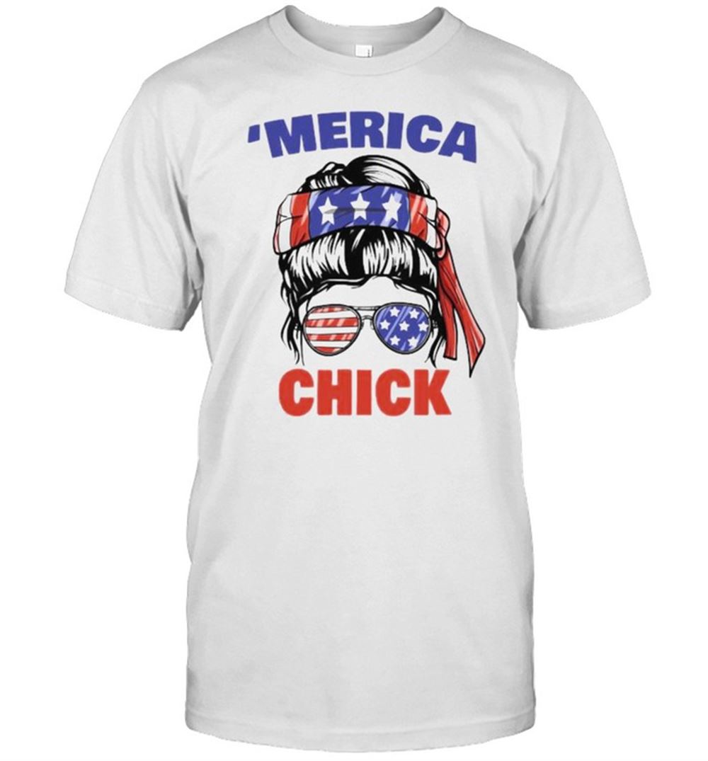 Happy Merica Sunglasses All America Usa Chick 4th Of July Shirt 