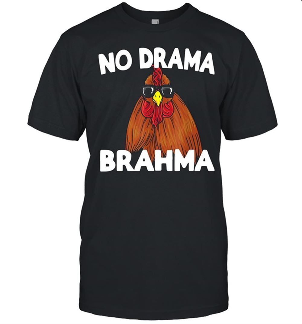 Special No Drama Brahma Chicken Saying T-shirt 