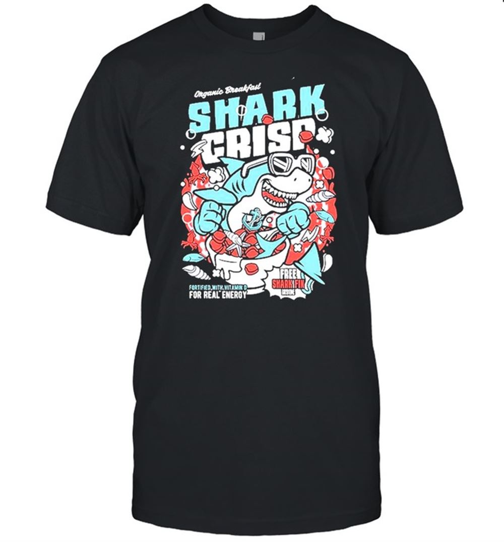 Best Organic Breakfast Shark Crisp Free Shark Fin Inside Shirt 