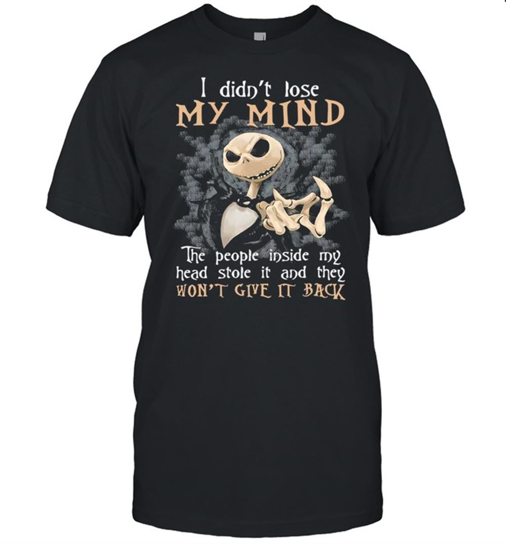 Special Pumpkin I Didnt Lose My Mind The People Inside My Head Stole It And They Wont Give It Back T-shirt 