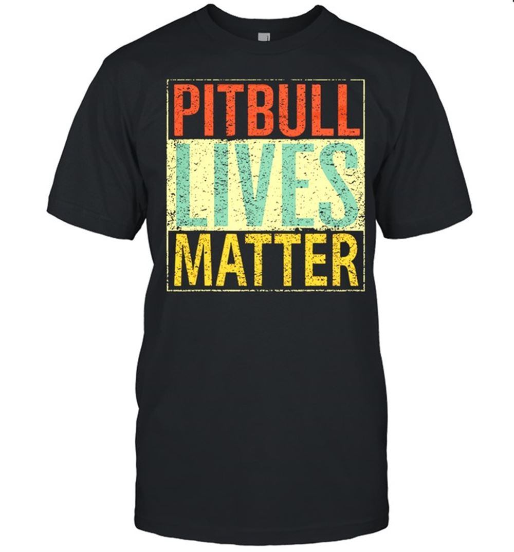 Gifts Retro Vintage Pitbull Lives Matter Shirt 