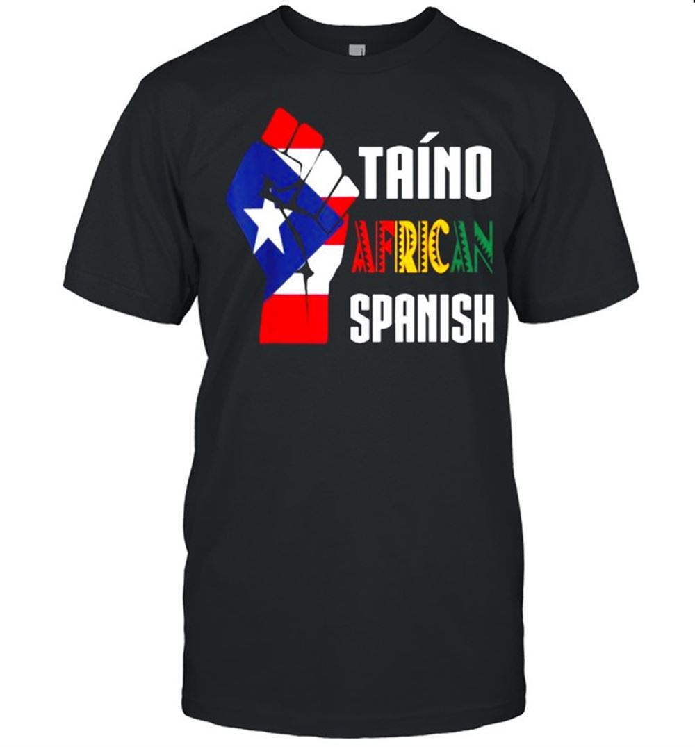 Awesome Taino African Spanish Taino Nation Boricua T-shirt 