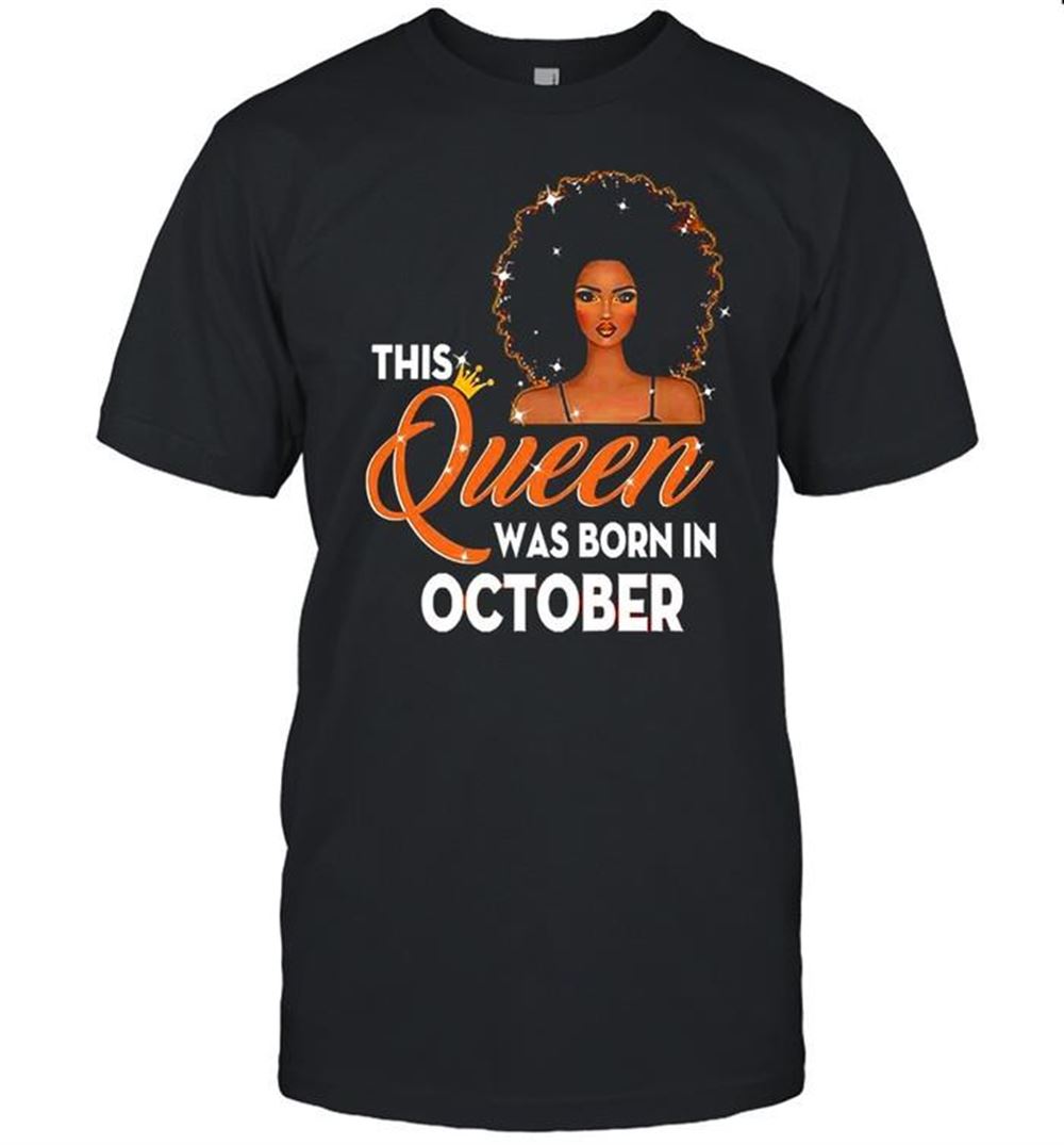Promotions This Queen Was Born In October T-shirt 