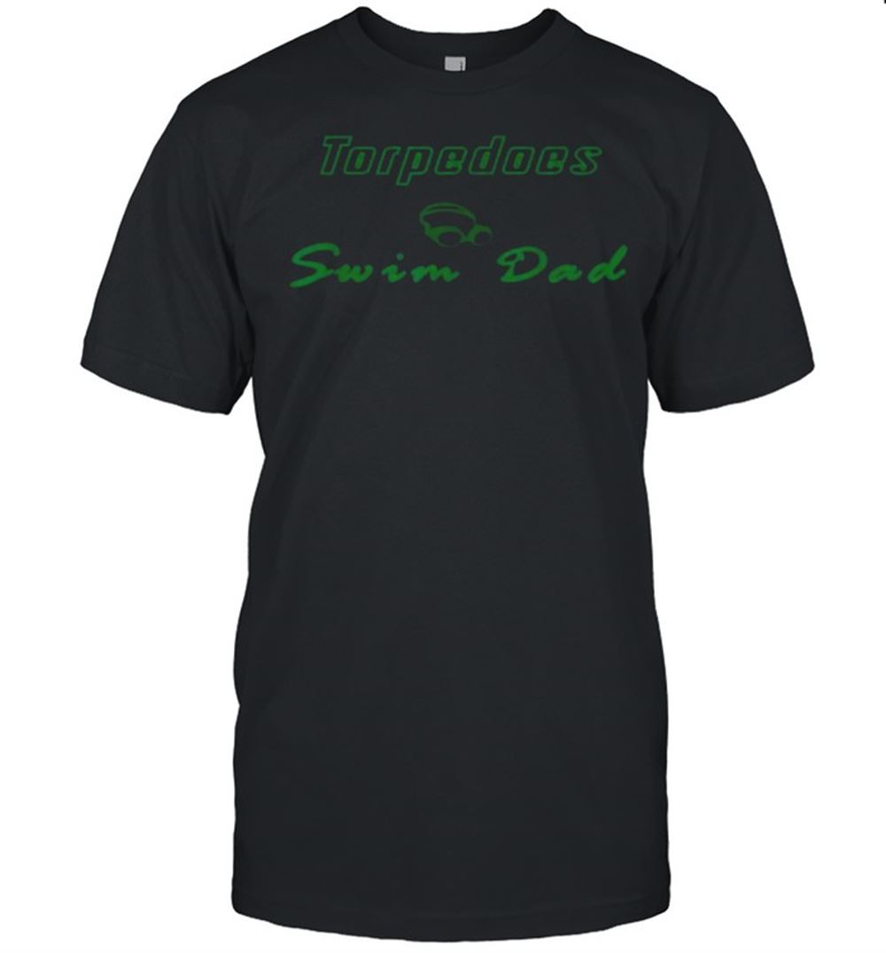 Promotions Torpedoes Swim Dad T-shirt 
