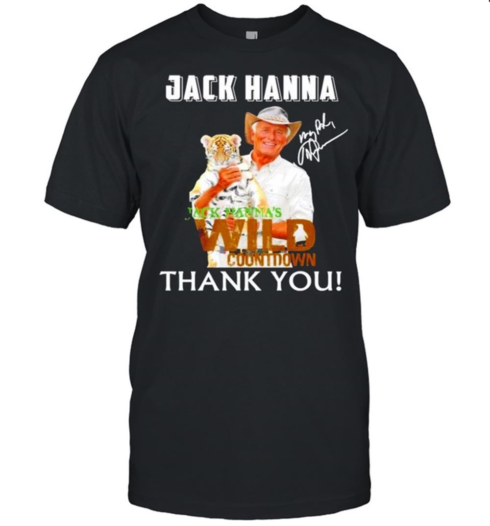 Happy Jack Hanna Wild Countdown Thank You Signature Shirt 
