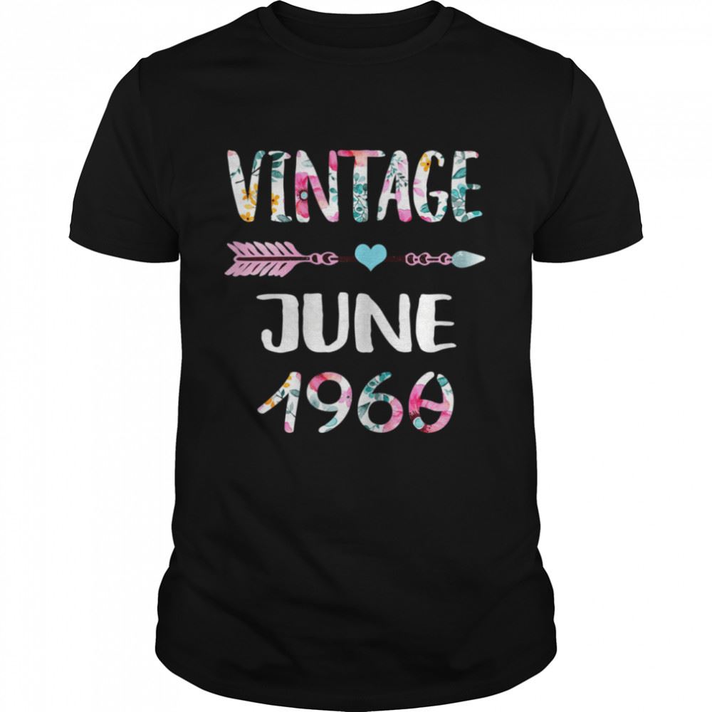 Gifts June Girls 1960 61st Birthday 61 Year Vintage Since 1960 Shirt 