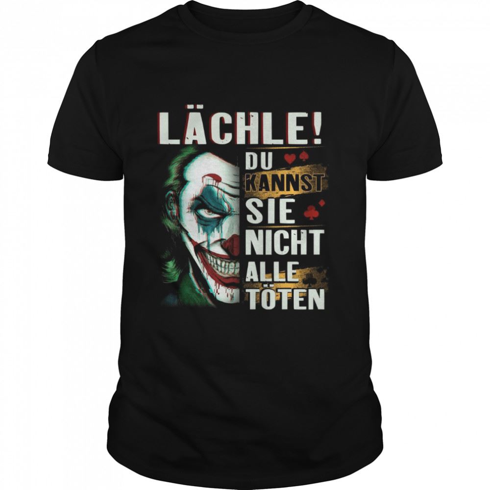 Awesome Lachle Du Kannst Sie Nicht Alle Toten Shirt 