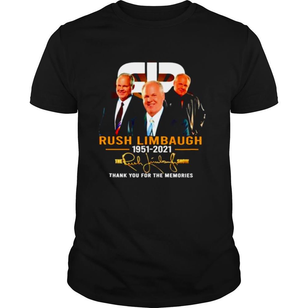 Happy Legend Rush Limbaugh 1951 2021 Signature Thank You For The Memories Shirt 