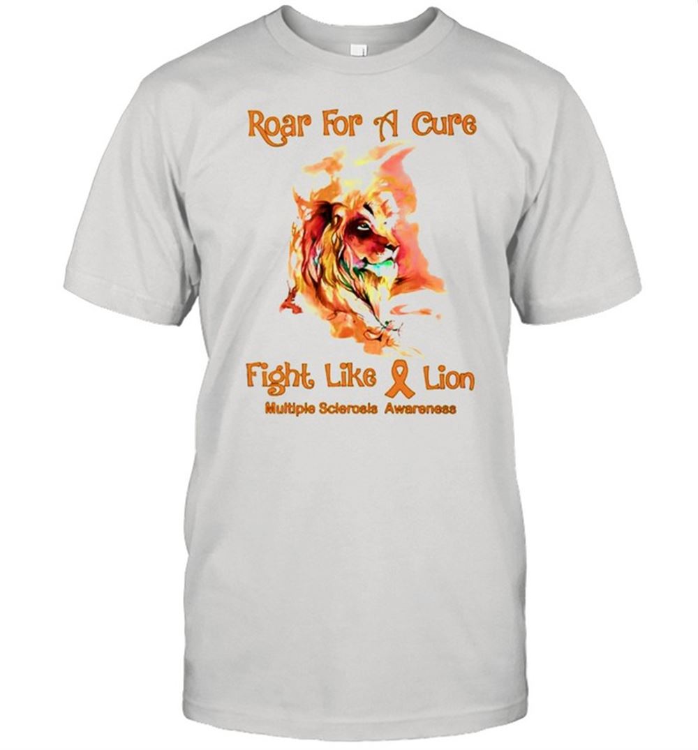 Attractive Lion Roar For A Cure Fight Like A Lion Multiple Sclerosis Awareness Shirt 